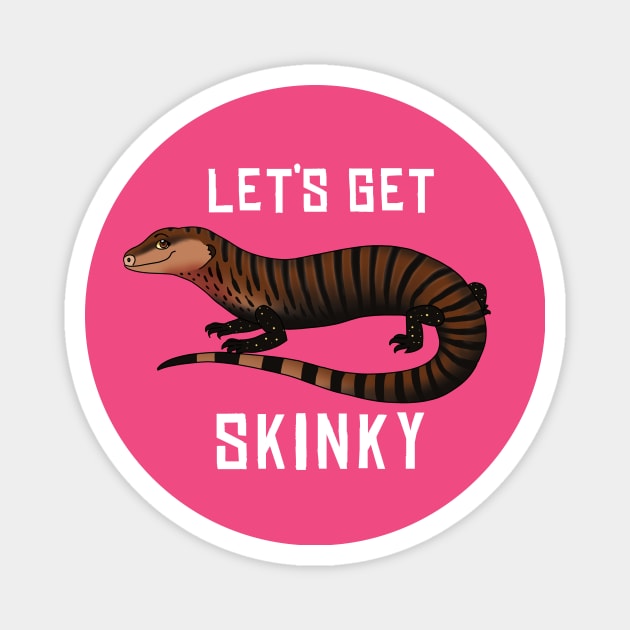 Blue Tongue Skink • Let's Get Skinky • White Text Magnet by FalconArt